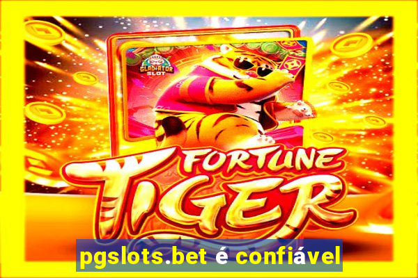 pgslots.bet é confiável