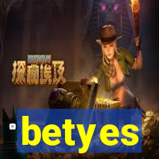 betyes