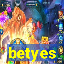 betyes