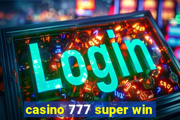 casino 777 super win