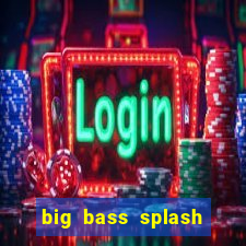 big bass splash demo betano