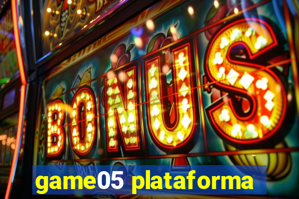 game05 plataforma