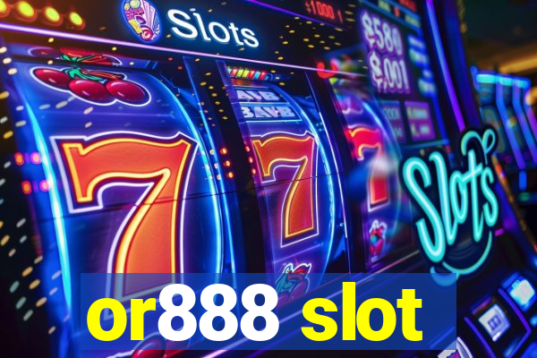 or888 slot