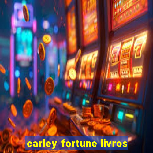 carley fortune livros