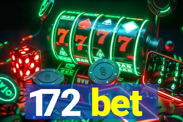 172 bet