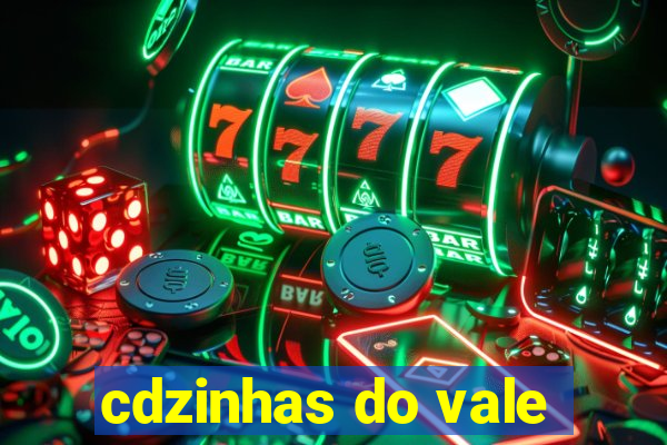 cdzinhas do vale