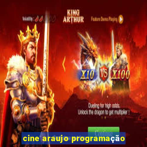 cine araujo programação