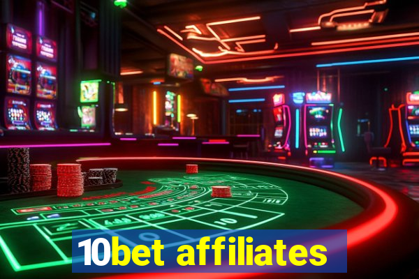 10bet affiliates