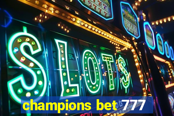 champions bet 777