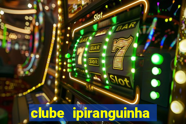 clube ipiranguinha porto alegre