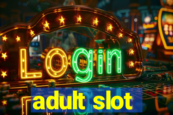 adult slot