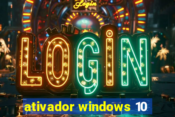 ativador windows 10