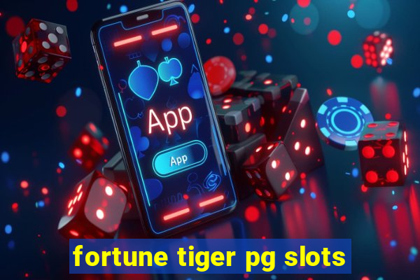 fortune tiger pg slots