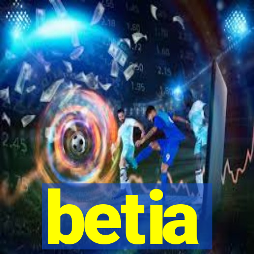 betia