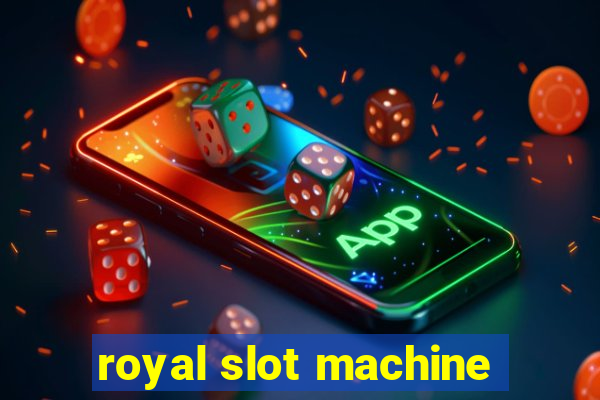 royal slot machine