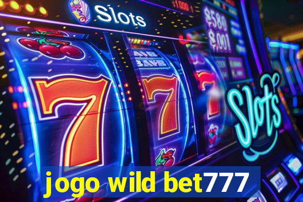 jogo wild bet777