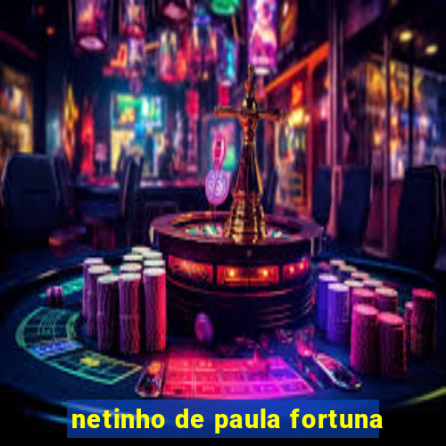 netinho de paula fortuna