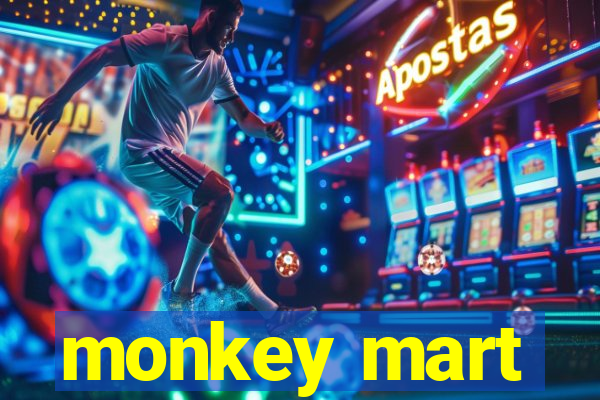 monkey mart