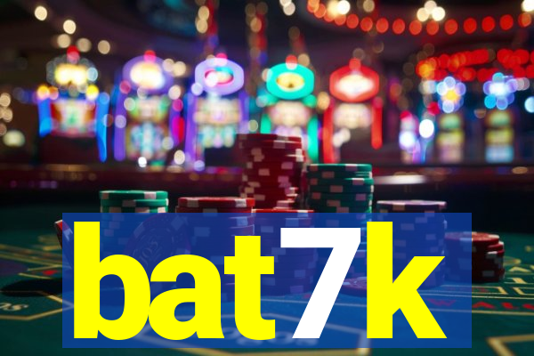 bat7k