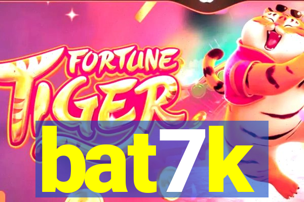 bat7k