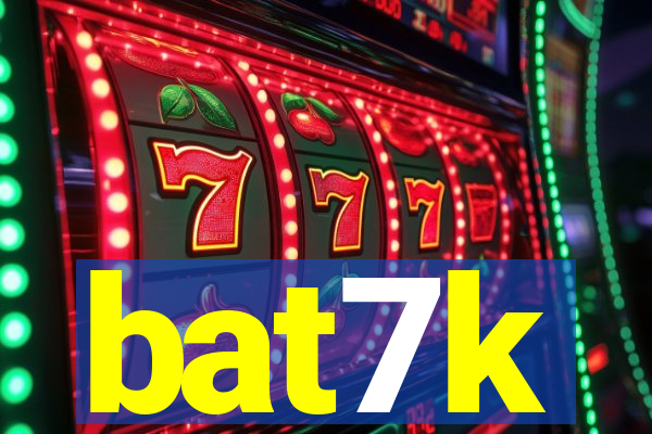 bat7k