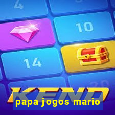 papa jogos mario