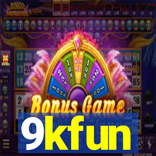 9kfun