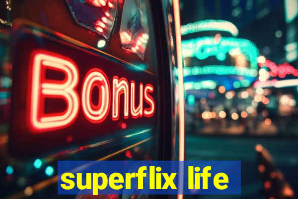 superflix life