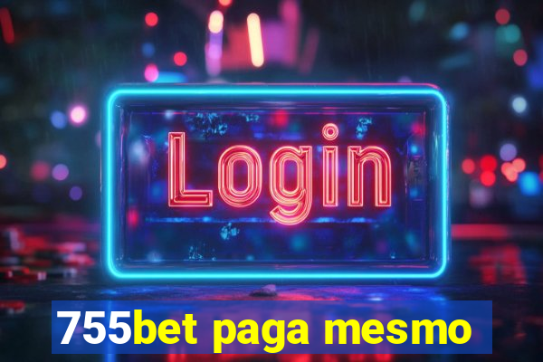 755bet paga mesmo