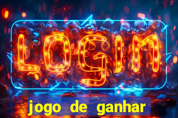 jogo de ganhar dinheiro de verdade sem aposta