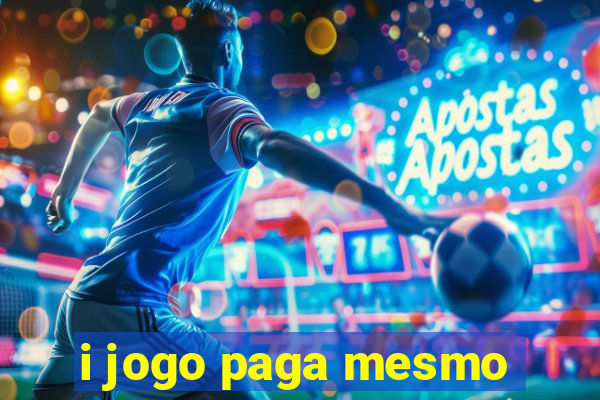 i jogo paga mesmo