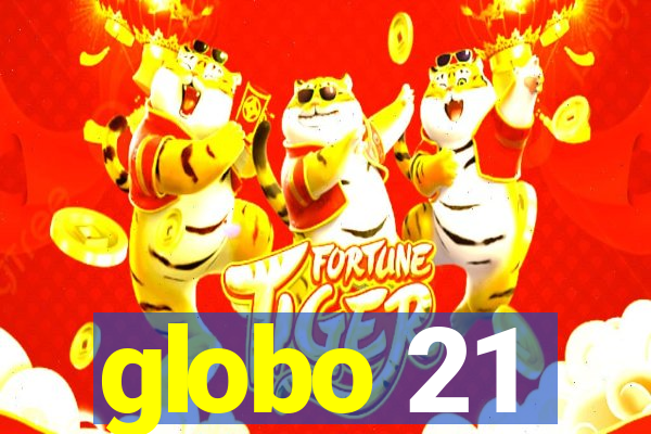 globo 21