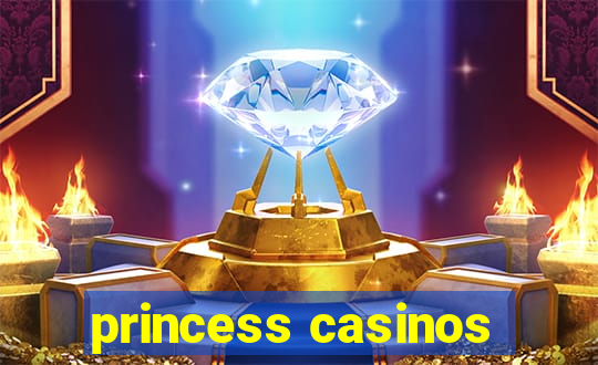 princess casinos