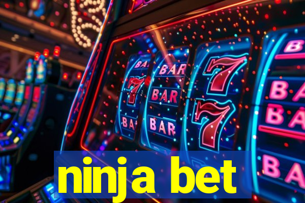 ninja bet