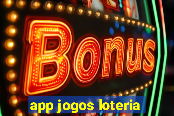 app jogos loteria