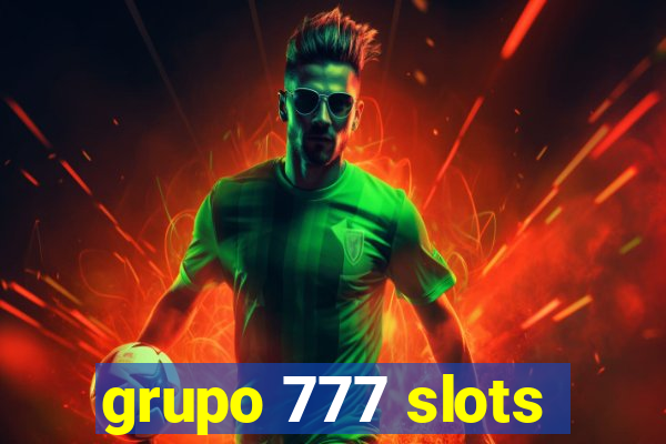 grupo 777 slots