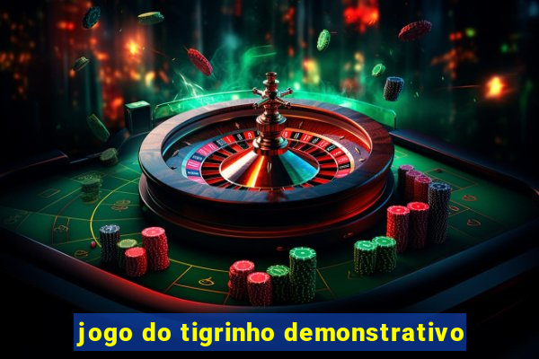 jogo do tigrinho demonstrativo