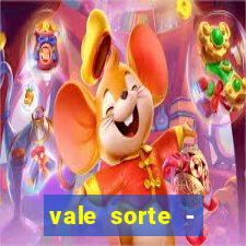 vale sorte - resultado hoje