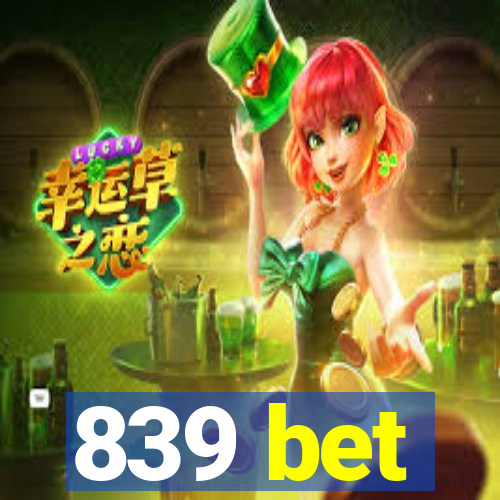 839 bet