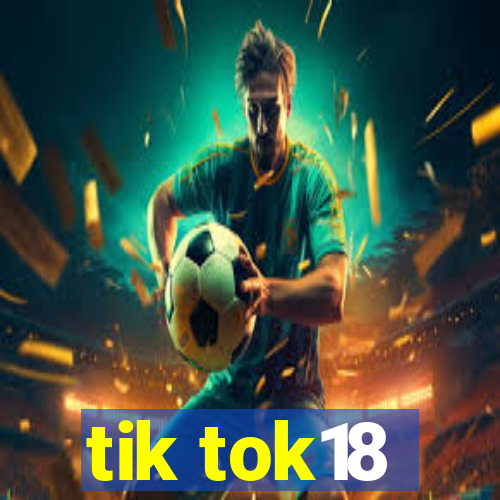 tik tok18