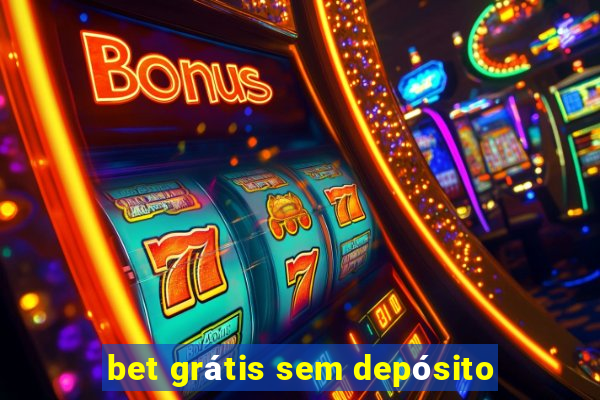 bet grátis sem depósito