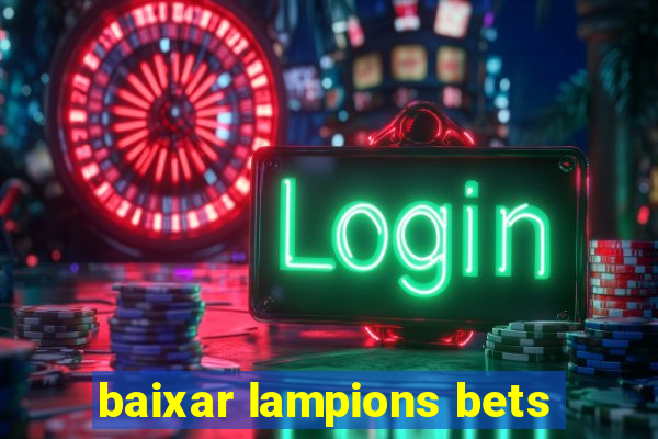 baixar lampions bets