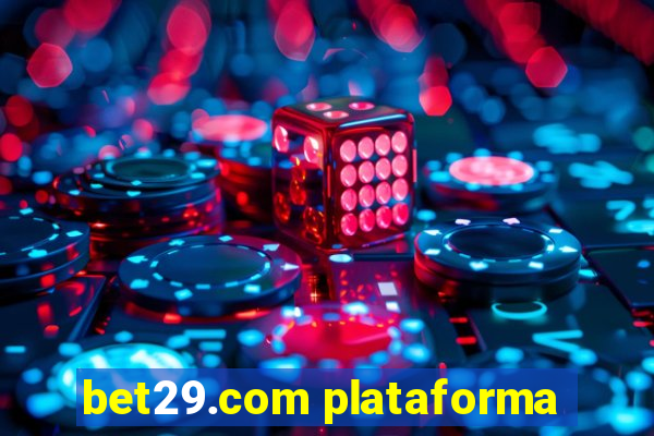 bet29.com plataforma