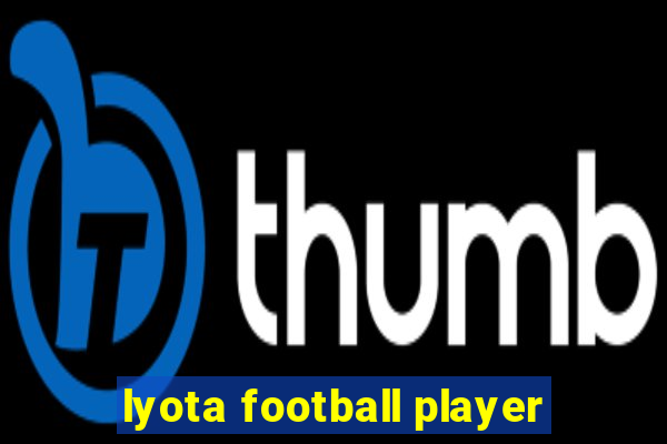 lyota football player