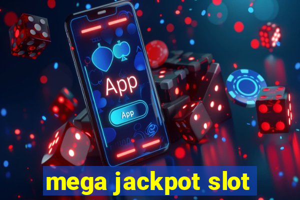 mega jackpot slot