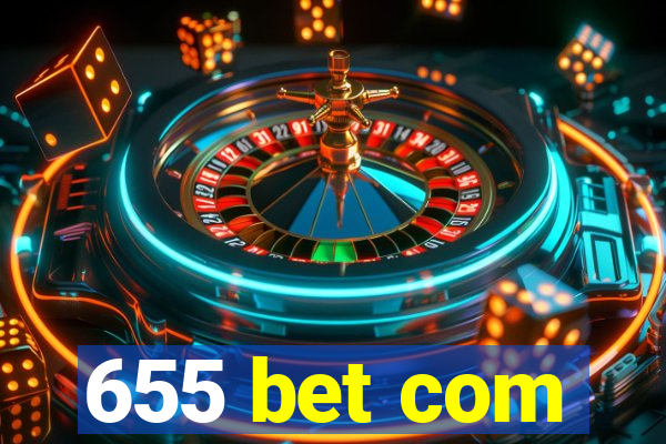 655 bet com