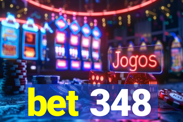 bet 348