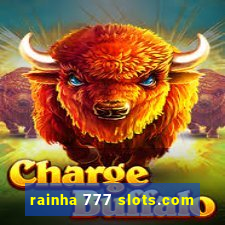 rainha 777 slots.com