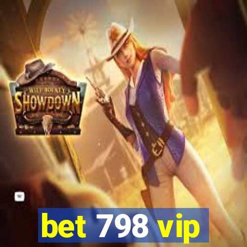 bet 798 vip