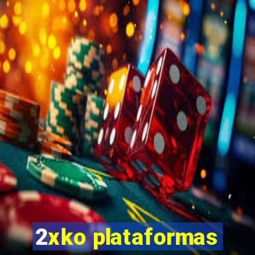 2xko plataformas